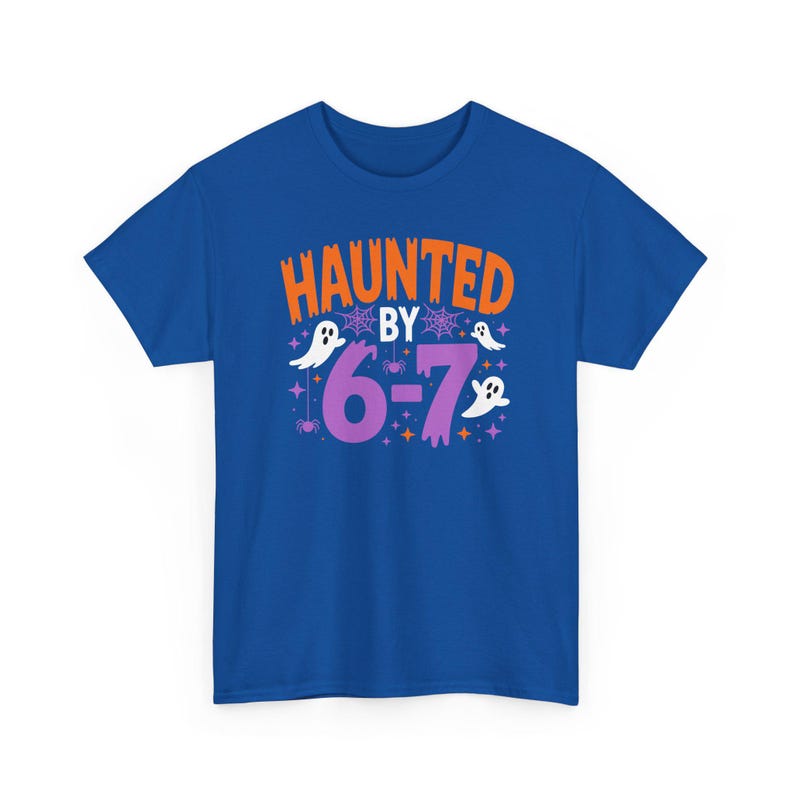 Haunted by 6 7 Shirt – Viral Halloween Meme Tee, Spooky Ghost Joke Unisex T-Shirt