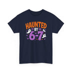 Haunted by 6 7 Shirt – Viral Halloween Meme Tee, Spooky Ghost Joke Unisex T-Shirt